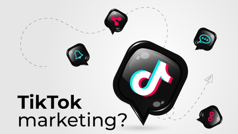TikTok Marketing là gì? Bí quyết viral trên nền tảng video hot nhất hiện nay